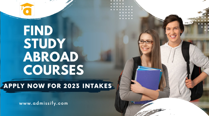 Find Study Abroad Courses - Apply Now For 2023 Intakes