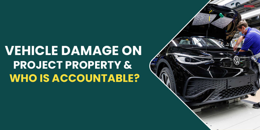 Vehicle Damage On Project Property & Who Is Accountable?