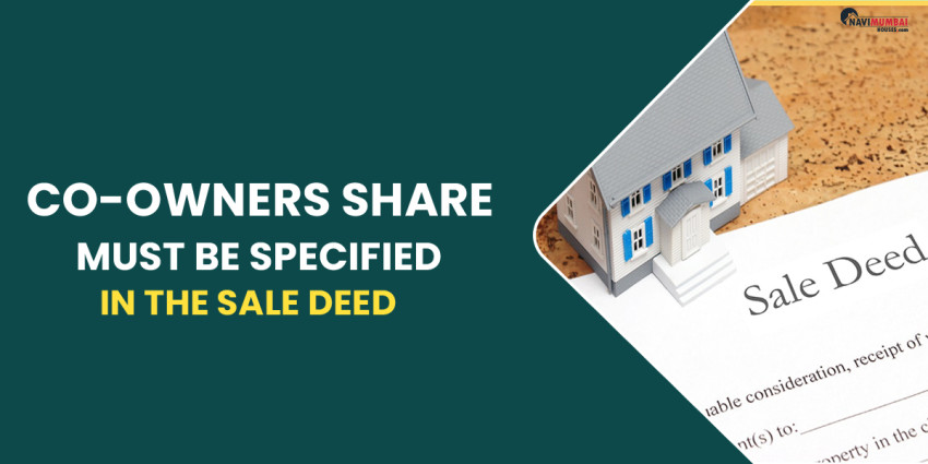 Co-Owners Share Must Be Specified In The Sale Deed
