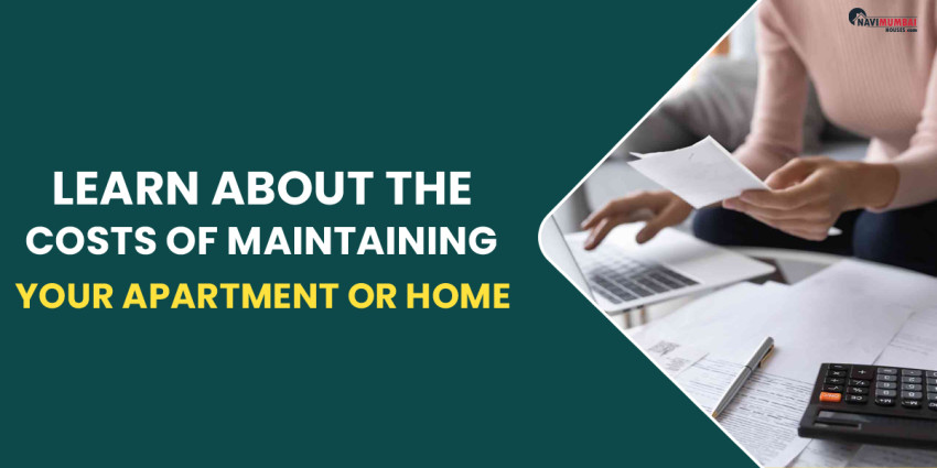 Learn About The Costs Of Maintaining Your Apartment Or Home