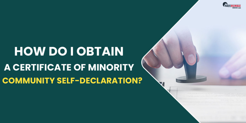 How do I Obtain A Certificate Of Minority Community Self-Declaration?