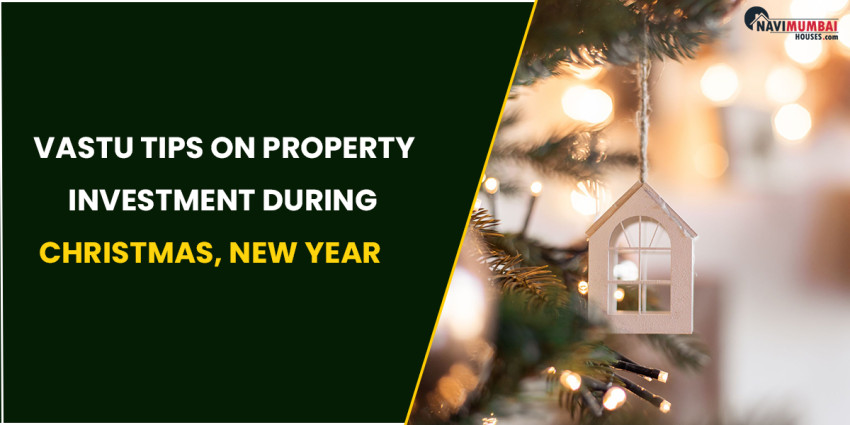 Vastu Tips On Property Investment During Christmas, New Year
