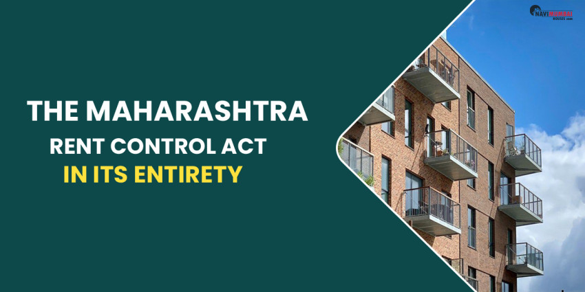 The Maharashtra Rent Control Act In Its Entirety