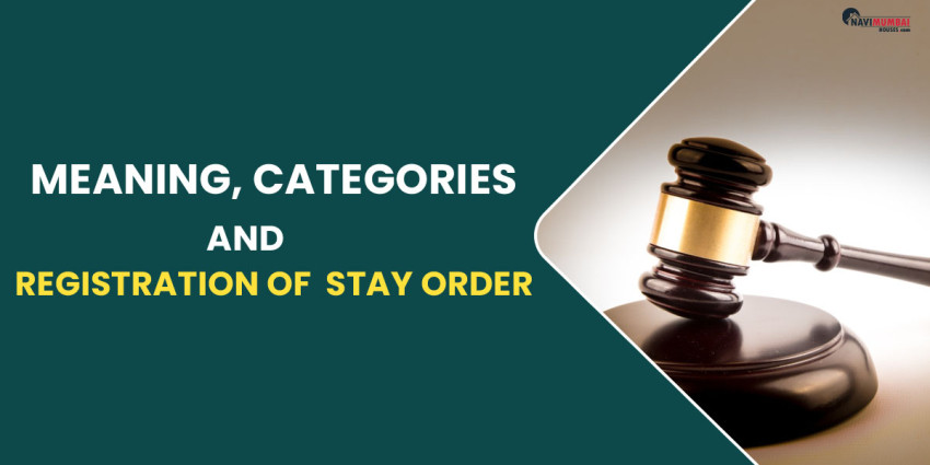 Meaning, Categories And Registration Of Stay Order