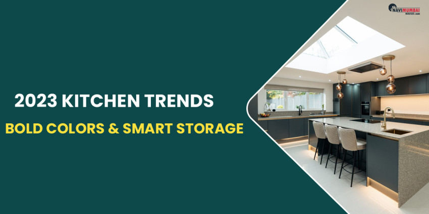 2023 Kitchen Trends: Bold Colors & Smart Storage