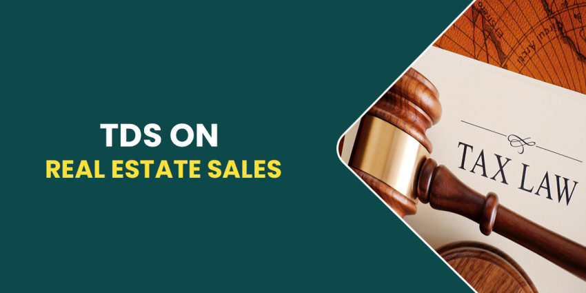 Information on TDS On Real Estate Sales