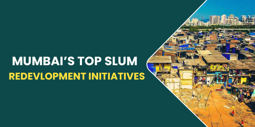 Mumbai’s Top Slum Redevelopment Initiatives