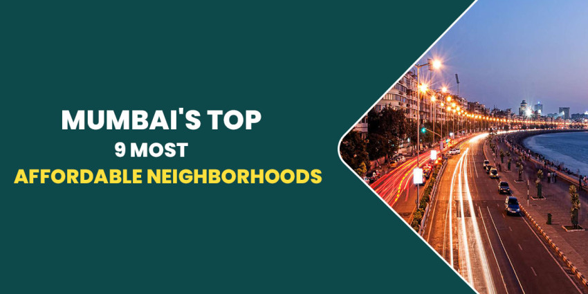 Mumbai’s Top 9 Most Affordable Neighborhoods