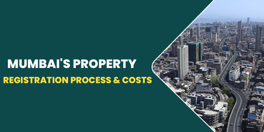 Mumbai’s Property Registration Process & Costs