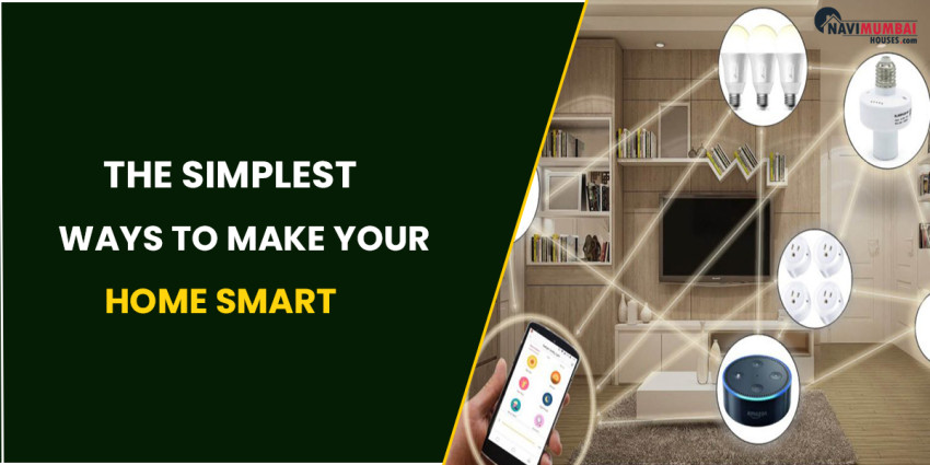 The Simplest Ways To Make Your Home Smart