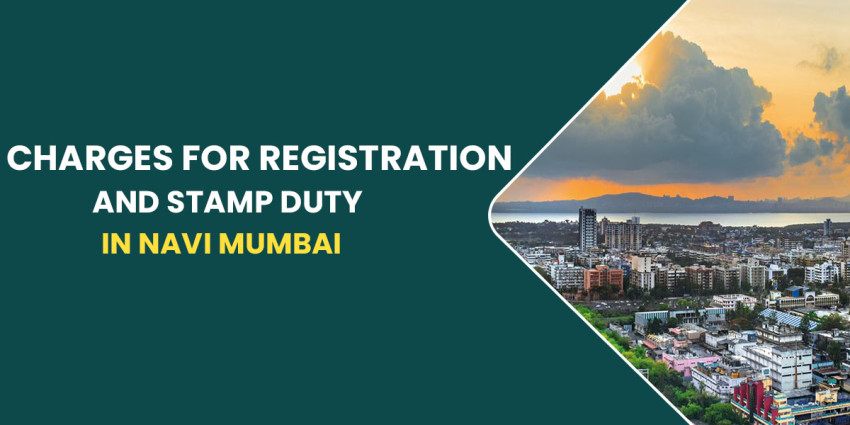 Charges For Registration & Stamp Duty In Navi Mumbai