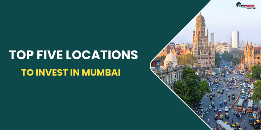 Top Five Locations To Invest In Mumbai