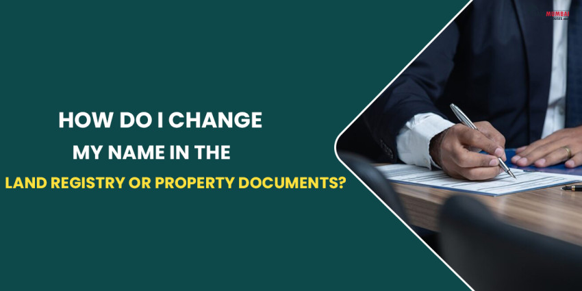 How Do I Change My Name In The Land Registry Or Property Documents?