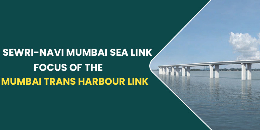Sewri-Navi Mumbai Sea Link: Focus Of The Mumbai Trans Harbour Link