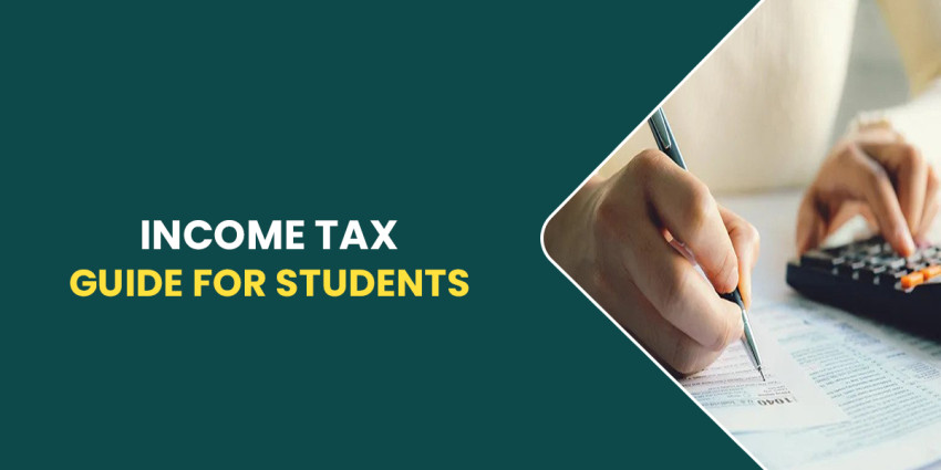information on Income Tax Guide for Students