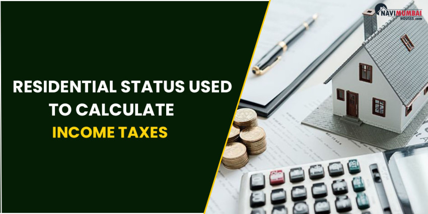 Residential Status Used To Calculate Income Taxes