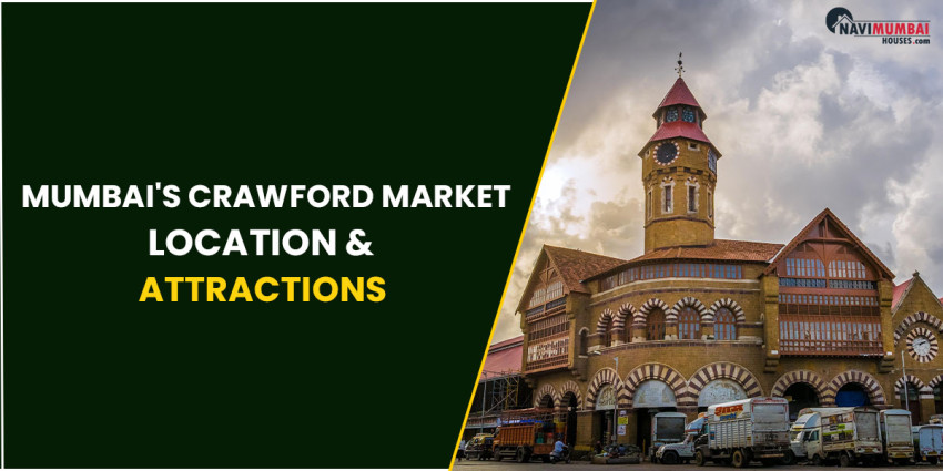 Mumbai's Crawford Market: Location & Attractions