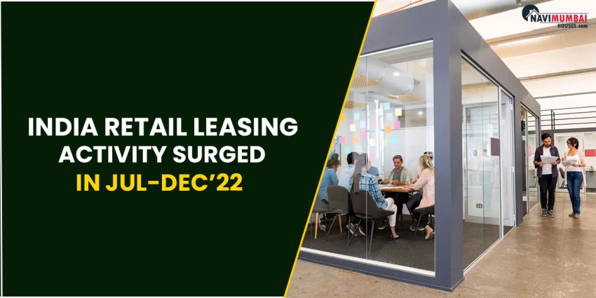 India Retail Leasing Activity Surged In Jul-Dec’22: Report
