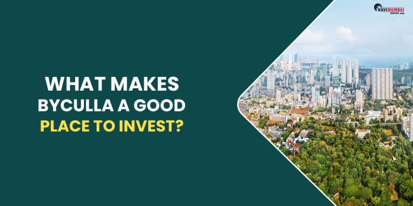 What Makes Byculla A Good Place To Invest?