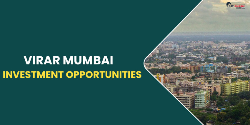 Virar Mumbai, Investment Opportunities