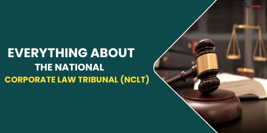 Everything About the National Corporate Law Tribunal (NCLT)