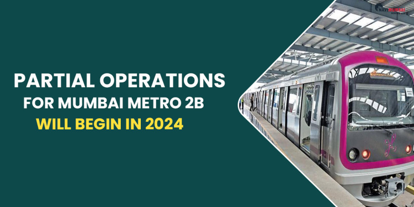 Partial Operations For Mumbai Metro 2B Will Begin In 2024