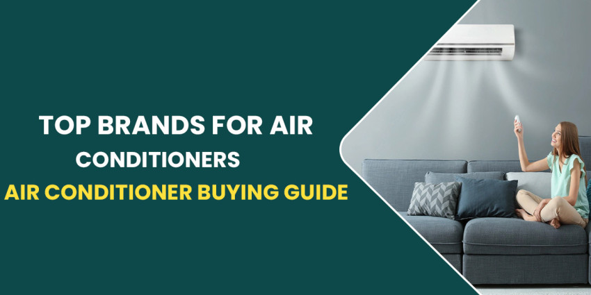 Top Brands for Air Conditioners | Air Conditioner Buying Guide | AC for Home