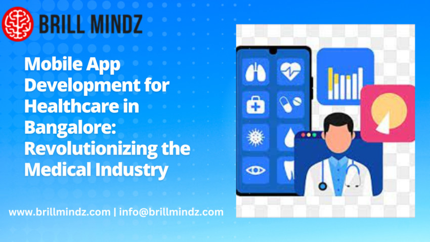 Mobile App Development for Healthcare in Bangalore: Revolutionizing the Medical Industry