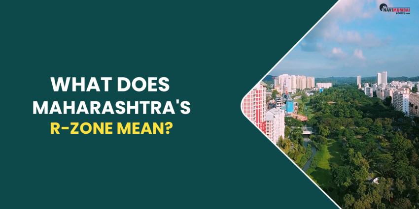 What Does Maharashtra’s R-Zone Mean?