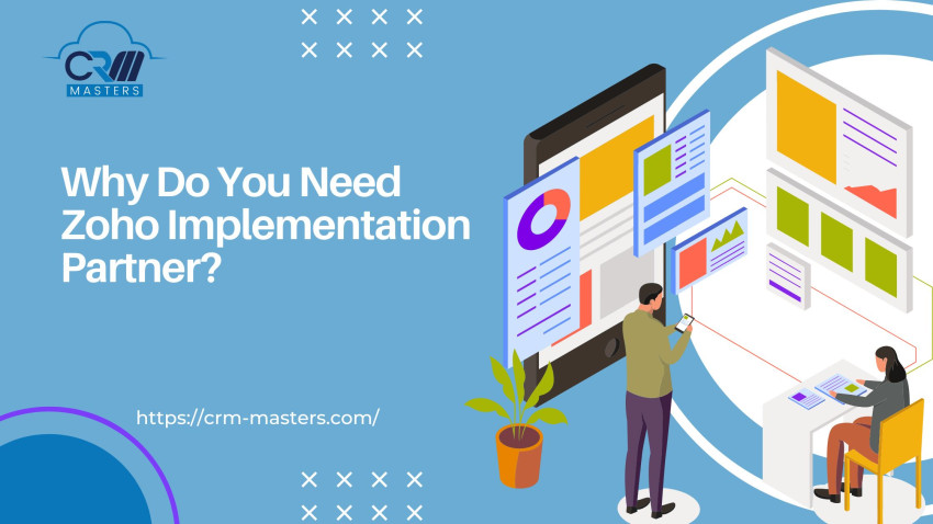 Why Do You Need Zoho Implementation Partner?
