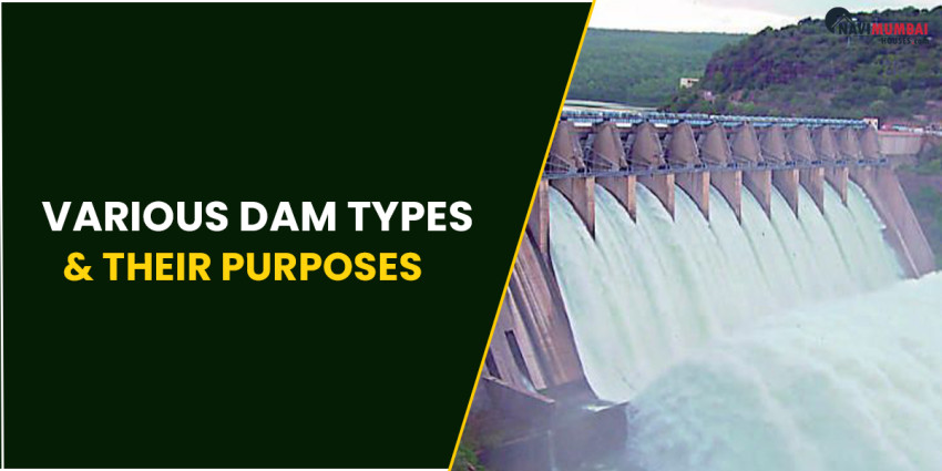 Various Dam Types & Their Purposes