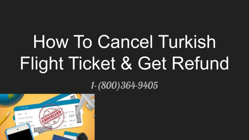 How To Cancel Turkish Airlines Flight Ticket & Get Refund