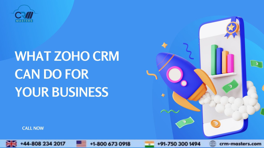 What Zoho CRM Can Do For Your Business