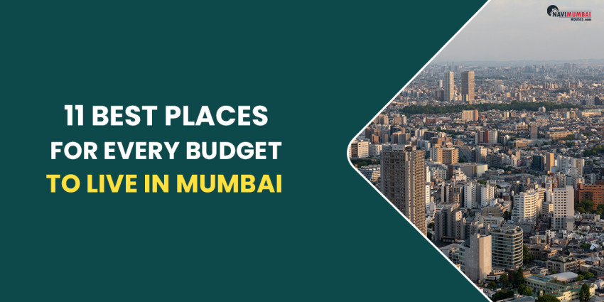 11 Best Places To Live in Mumbai for Every Budget