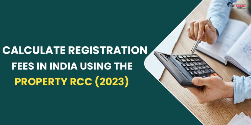 Calculate Registration Fees In India Using The Property Registration Charges Calculator (2023)