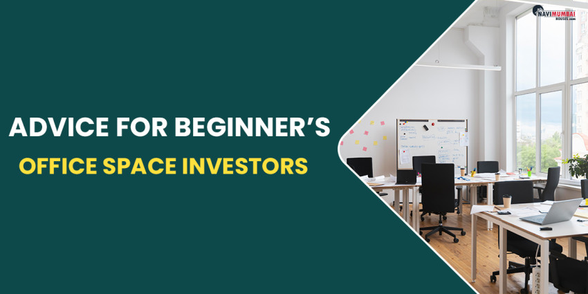 Advice For Beginner’s Office Space Investors