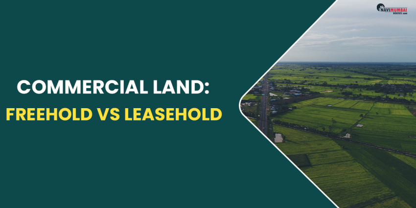 Commercial Land: Freehold vs Leasehold