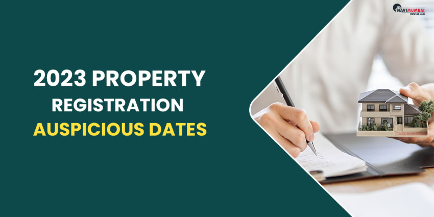 2023 Property Registration Auspicious Dates: Dates, Timings, Nakshatras & Meaning