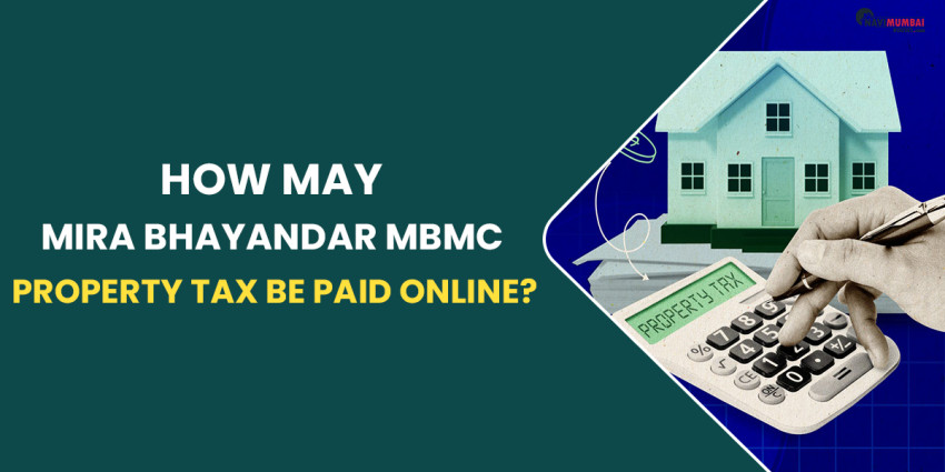 How May Mira Bhayandar MBMC Property Tax Be Paid Online?