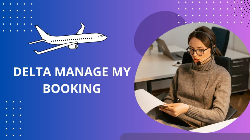 Delta Manage My Booking| Delta Airlines Manage Reservations