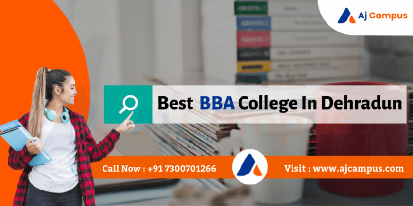 The Best BBA Colleges in Dehradun Uttarakhand