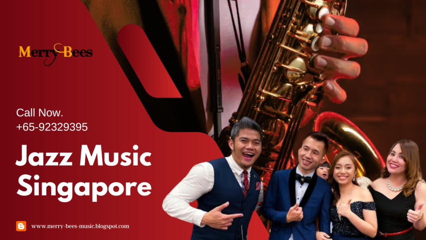 Looking for the Jazz Band in Singapore? Look No Further Than Merry Bees