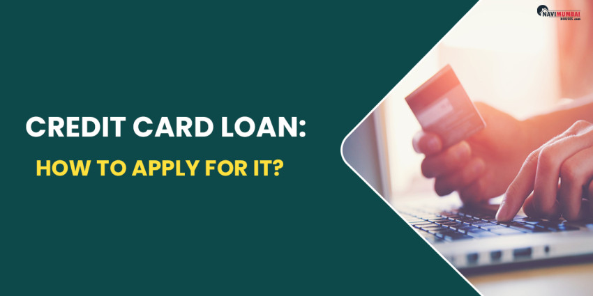 Credit Card Loan: How To Apply For It?