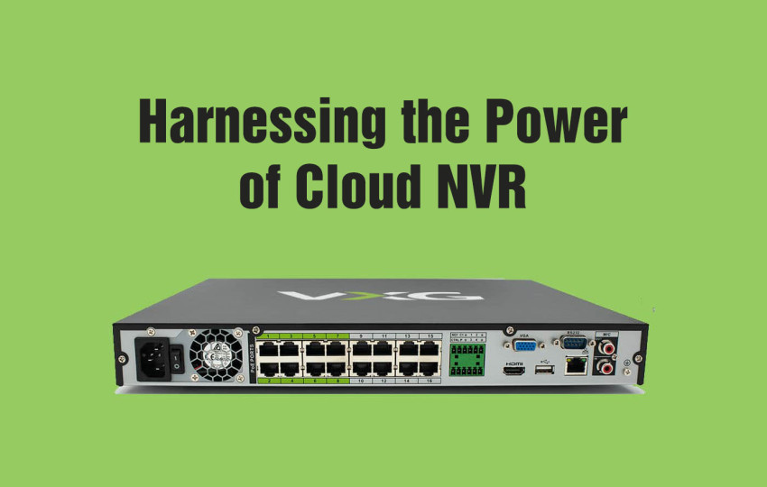 Harnessing the Power of Cloud NVR