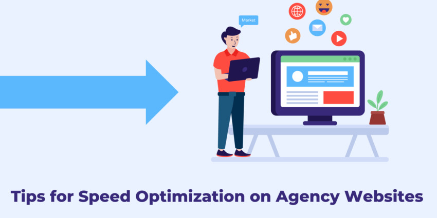 Tips for Speed Optimization on Agency Websites