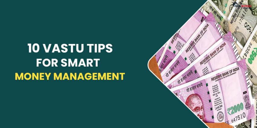10 Vastu Tips for Smart Money Management