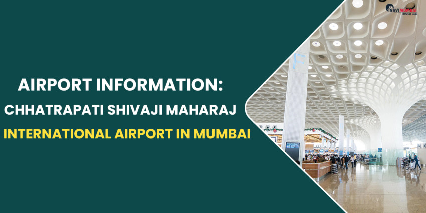 Airport Information: Chhatrapati Shivaji Maharaj International Airport in Mumbai