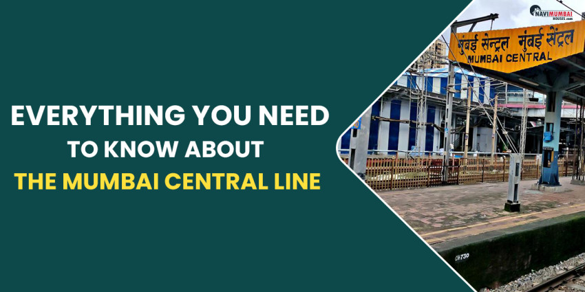 Everything You Need To Know About The Mumbai Central Line