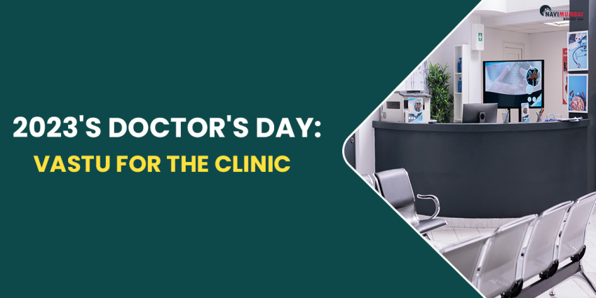 2023’s Doctor’s Day: Vastu For The Clinic