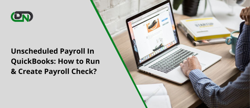 How to Create quickbooks Unscheduled Payroll Check?